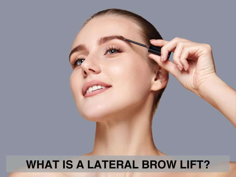 What Is a Lateral Brow Lift